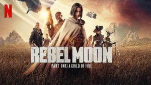 Rebel Moon - Part One: A Child of Fire (2023)